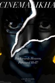Backwards Heaven, Forward Hell?