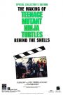 Teenage Mutant Ninja Turtles Mania: Behind the Shells — The Making of ‘Teenage Mutant Ninja Turtles’