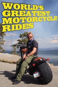 World’s Greatest Motorcycle Rides