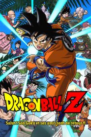 Dragon Ball Z – Salut ! Son Goku et ses amis sont de retour !!