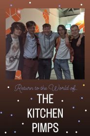 Return to the World of… the Kitchen Pimps