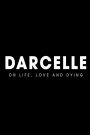 Darcelle: On Life, Love And Dying