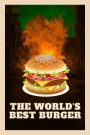 The World’s Best Burger