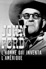 John Ford : l’homme qui inventa l’Amérique