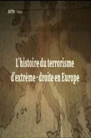Propagande, Haine, Meurtre L’histoire du terrorisme d’extrême droite