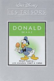Les trésors Disney : Donald, De A à Z (3ème partie) – Les Années 1947 à 1950