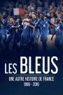 Les Bleus – Une autre histoire de France, 1996-2016