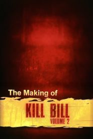 The Making of ‘Kill Bill Vol. 2’