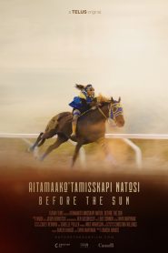 Aitamaako’tamisskapi Natosi: Before the Sun