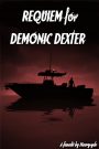 Requiem for Demonic Dexter