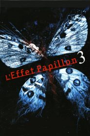 L’Effet Papillon 3