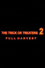 The Trick or Treaters 2: Full Harvest