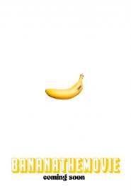 BananaTheMovie: O FILME