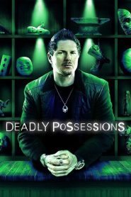 Deadly Possessions