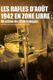 Les rafles d’août 1942 en zone libre, un crime de l’État Français