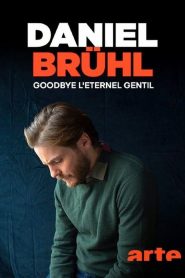 Daniel Brühl : goodbye l’éternel gentil !