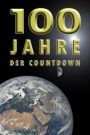 100 Jahre – Der Countdown